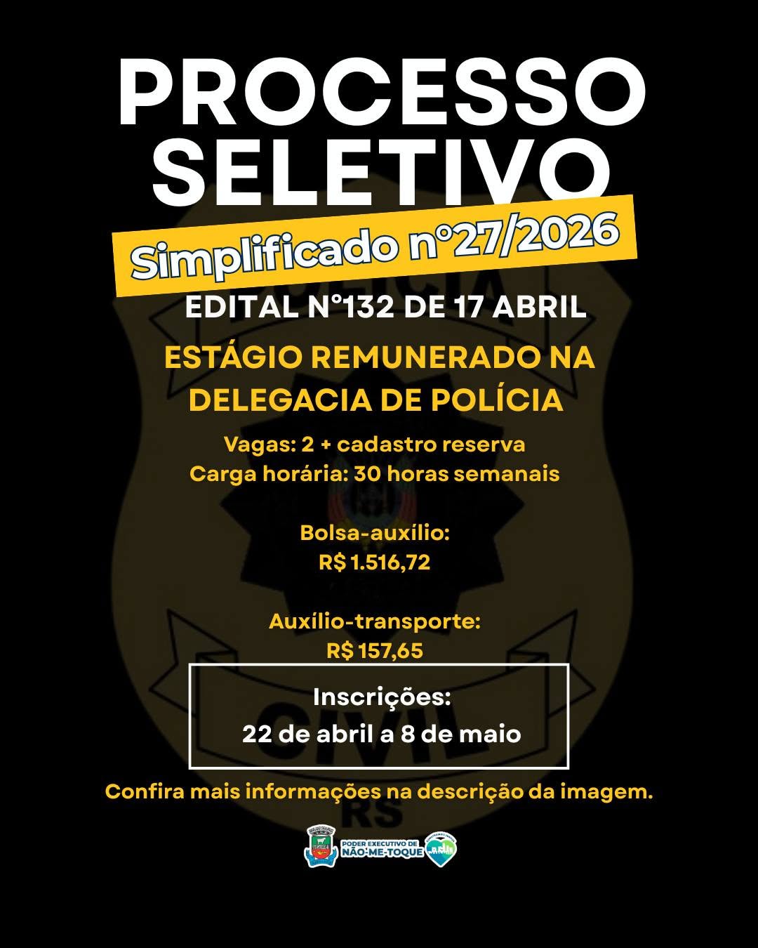 Inscrições abertas para o Processo Seletivo Simplificado para Estágio na Delegacia de Polícia Realização do Processo Sel.